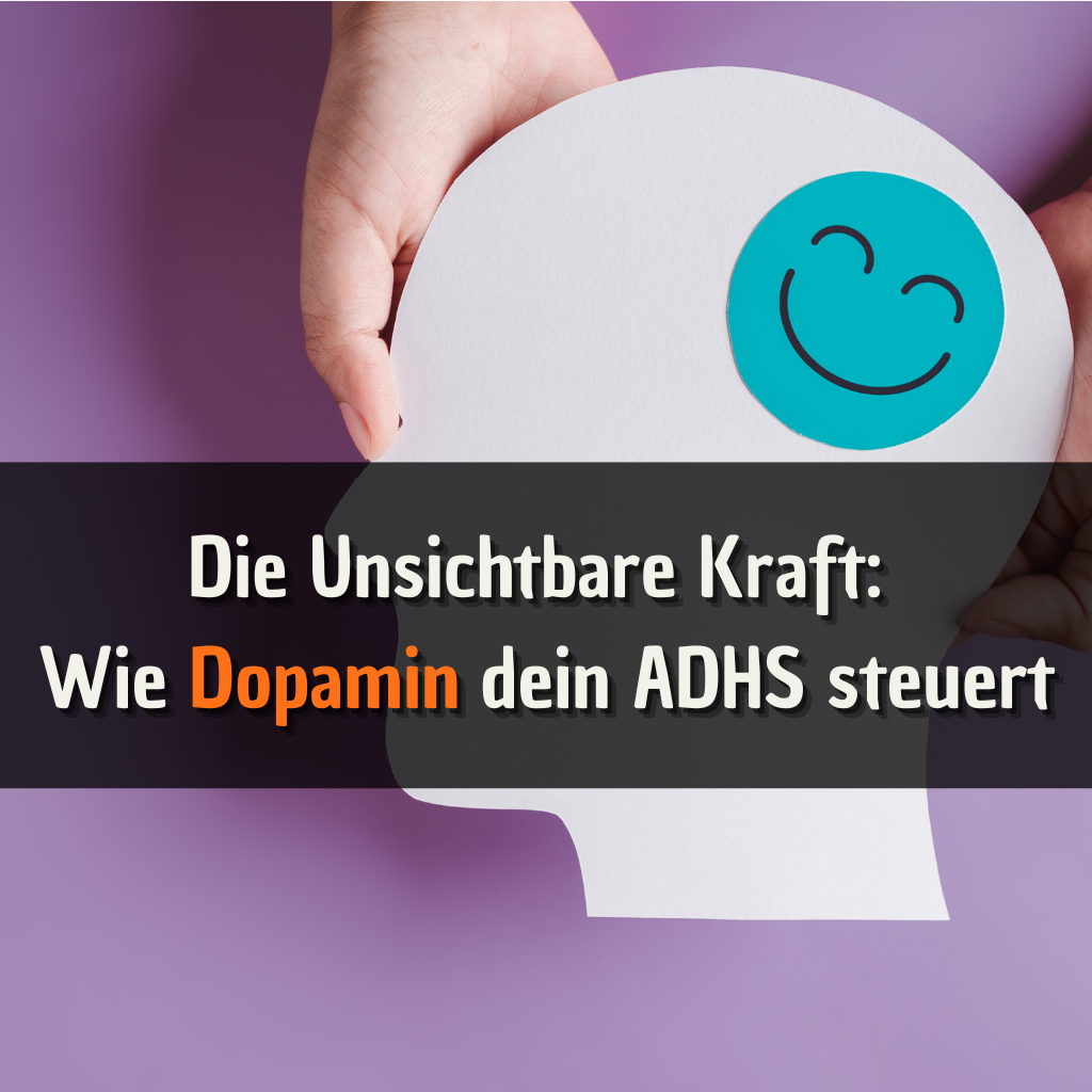 Die Unsichtbare Kraft: Wie Dopamin dein ADHS steuert